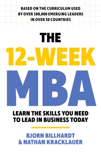 The 12 Week MBA: Essential Management Skills for Leaders