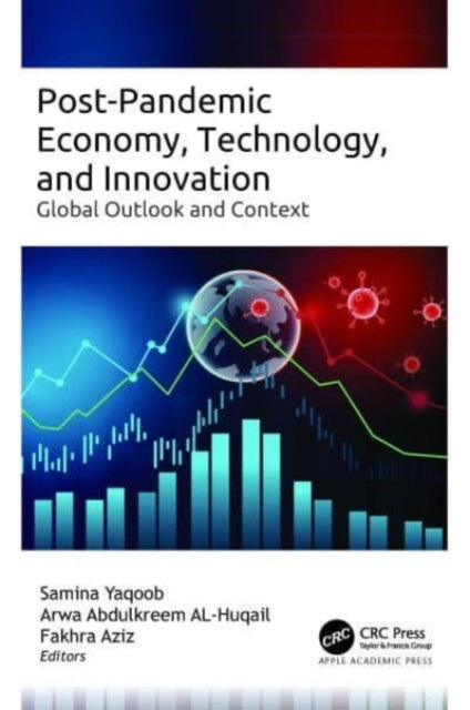 Post-Pandemic Economy, Technology, and Innovation: Global Outlook and Context