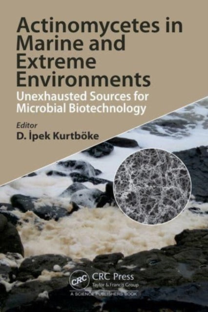 Actinomycetes in Marine and Extreme Environments: Unexhausted Sources for Microbial Biotechnology