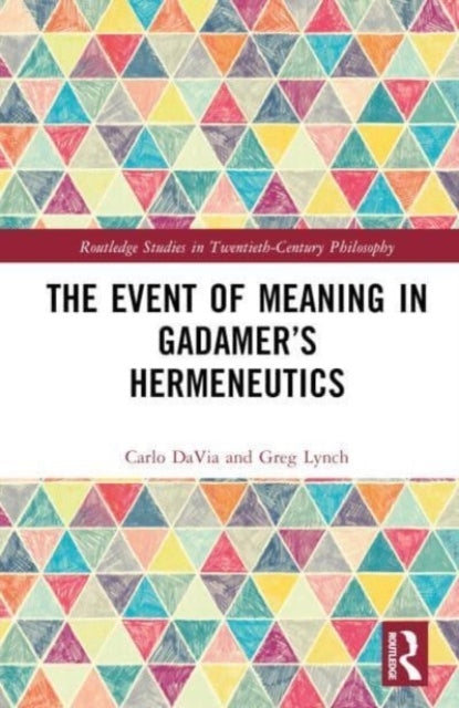 The Event of Meaning in Gadamer’s Hermeneutics