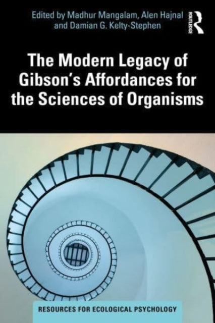 The Modern Legacy of Gibson's Affordances for the Sciences of Organisms