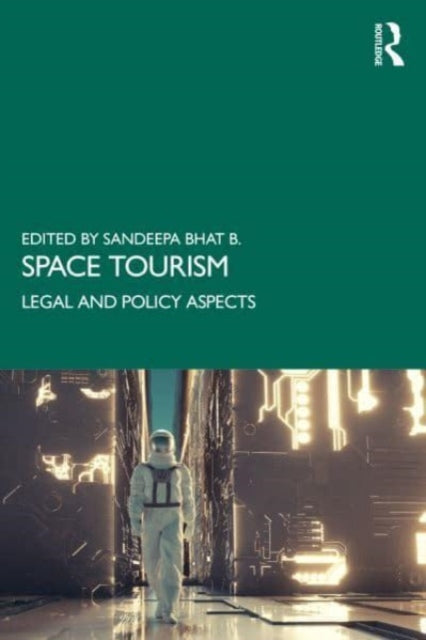 Space Tourism: Legal and Policy Aspects