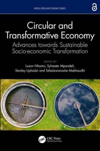 Circular and Transformative Economy: Advances towards Sustainable Socio-economic Transformation