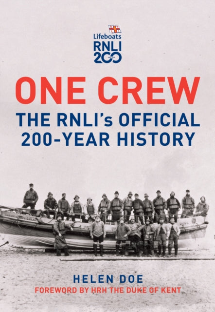 One Crew: The RNLI's Official 200-Year History