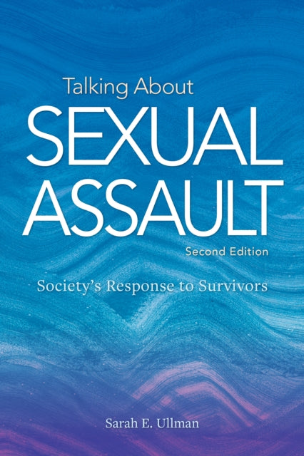 Talking About Sexual Assault: Society's Response to Survivors