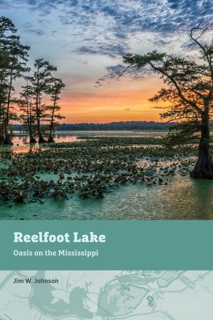 Reelfoot Lake: Oasis on the Mississippi