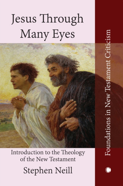 Jesus Through Many Eyes: Introduction to the Theology of the New Testament