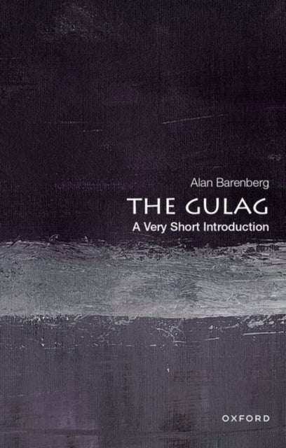 The Gulag: A Very Short Introduction