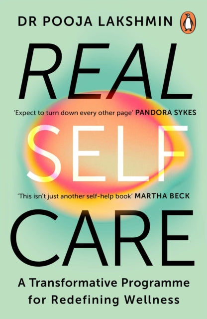 Real Self-Care: Powerful Practices to Nourish Yourself From the Inside Out