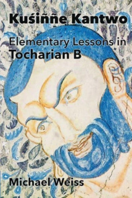 Kusinne Kantwo: Elementary Lessons in Tocharian B