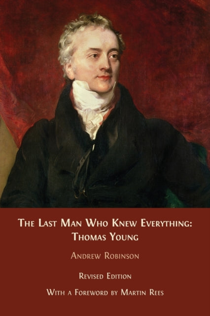 The Last Man who Knew Everything: Thomas Young