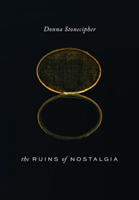 The Ruins of Nostalgia