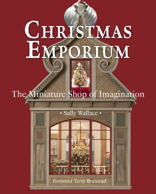 Christmas Emporium: The Miniature Shop of Imagination