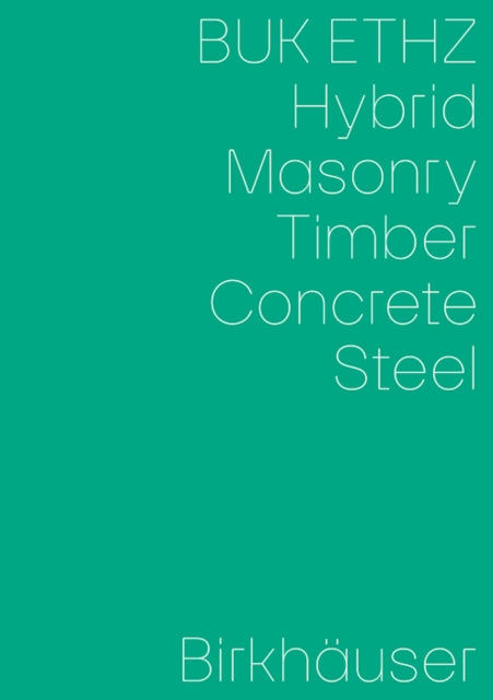 Hybrid, Masonry, Concrete, Timber, Steel