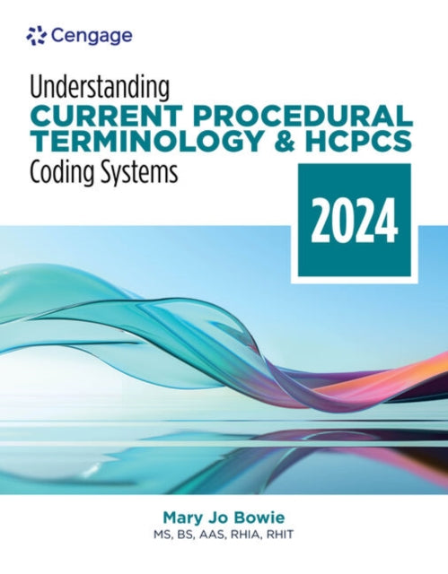 Understanding Current Procedural Terminology and HCPCS Coding Systems: 2024 Edition