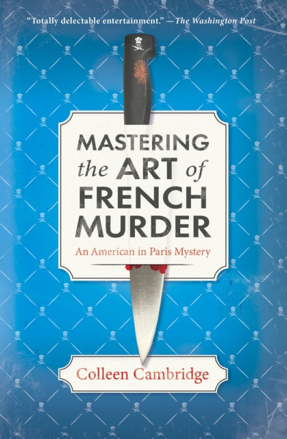 Mastering the Art of French Murder: A Charming New Parisian Historical Mystery