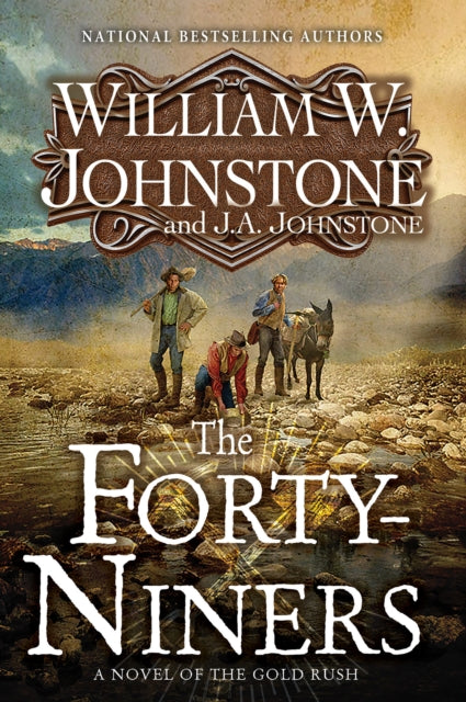 The Forty-Niners: A Novel of the Gold Rush