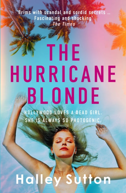 The Hurricane Blonde: 'Brims with scandal and sordid secrets ... fascinating and shocking' - The Times