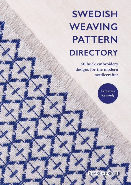 Swedish Weaving Pattern Directory: 50 Huck Embroidery Designs for the Modern Needlecrafter