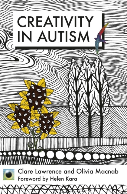 An Emerald Guide To Creativity in Autism: First Edition
