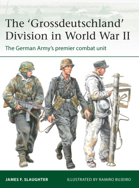 The 'Grossdeutschland' Division in World War II: The German Army's premier combat unit