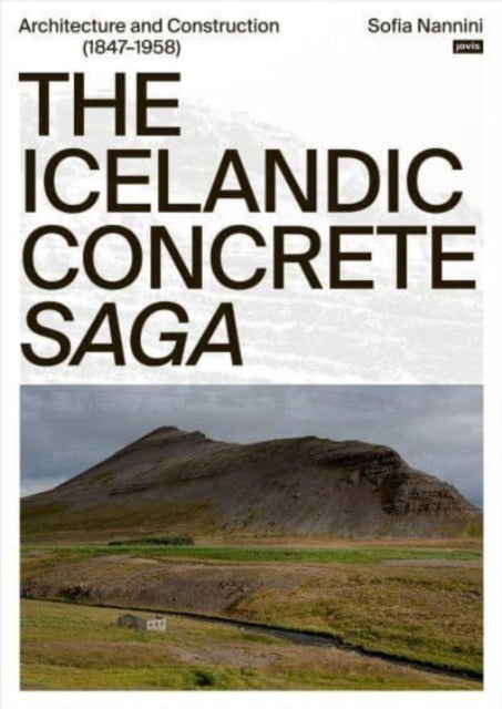 The Icelandic Concrete Saga: Architecture and Construction (1847–1958)