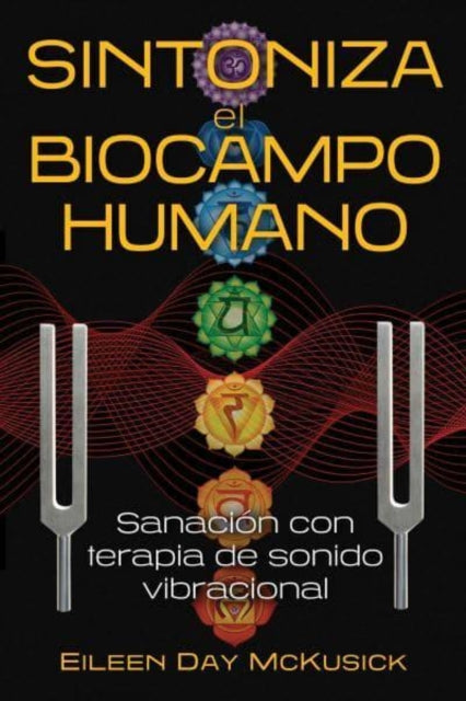 Sintoniza el biocampo humano: Sanacion con terapia de sonido vibracional