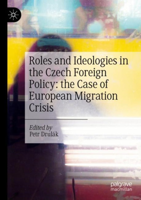 Roles and Ideologies in the Czech Foreign Policy: the Case of European Migration Crisis