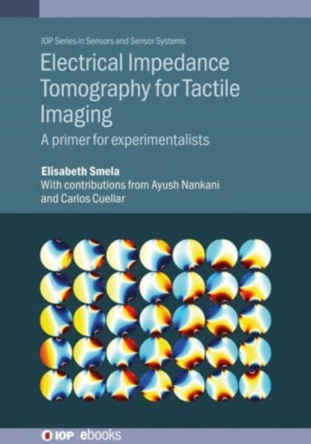Electrical Impedance Tomography for Tactile Imaging: A primer for experimentalists
