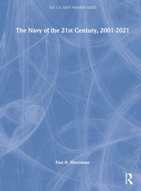 The Navy of the 21st Century, 2001-2022