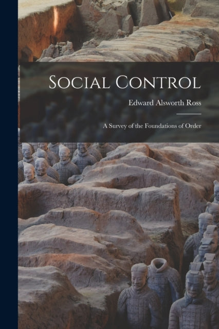 Social Control: A Survey of the Foundations of Order