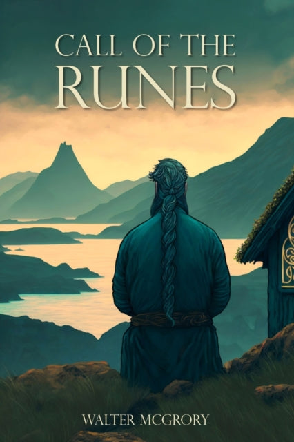 Call of the Runes: The magic, myth, divination, and spirituality of the Nordic people