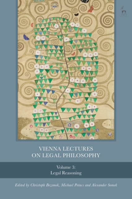 Vienna Lectures on Legal Philosophy, Volume 3: Legal Reasoning