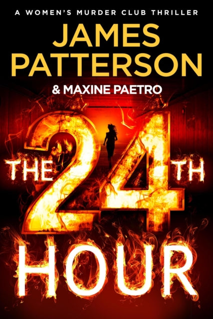 The 24th Hour: The latest novel in the Sunday Times bestselling series (Women’s Murder Club 24)