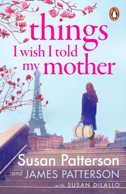 Things I Wish I Told My Mother: The instant New York Times bestseller
