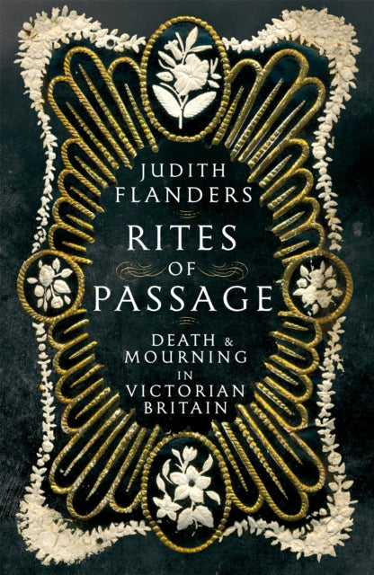 Rites of Passage: Death and Mourning in Victorian Britain