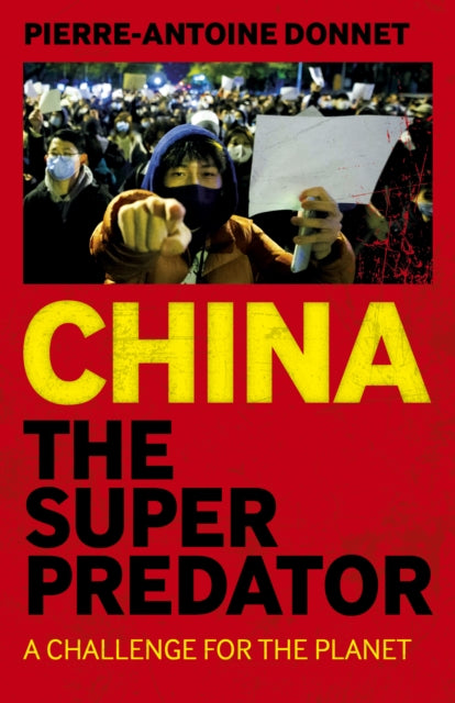 China the Super Predator: A Challenge for the Planet