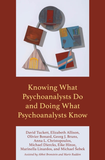 Knowing What Psychoanalysts Do and Doing What Psychoanalysts Know