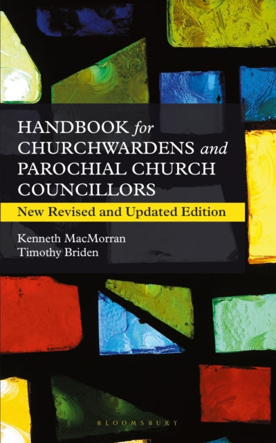 A Handbook for Churchwardens and Parochial Church Councillors: New Revised and Updated Edition