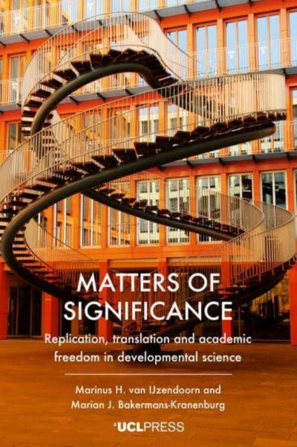 Matters of Significance: Replication, Translation and Academic Freedom in Developmental Science