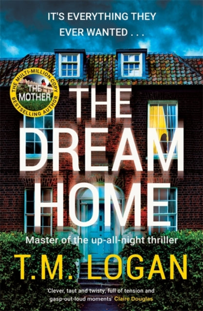 The Dream Home: Pre-order the new unrelentingly gripping novel from the master of the up-all-night thriller