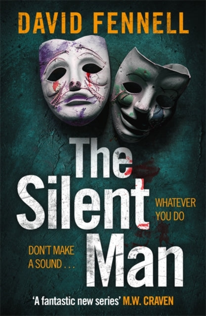 The Silent Man: The brand new crime thriller from the acclaimed author of The Art of Death