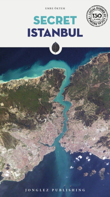 Secret Istanbul Guide: A guide to the unusual and unfamiliar