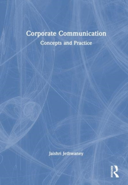 Corporate Communication: Concepts and Practice