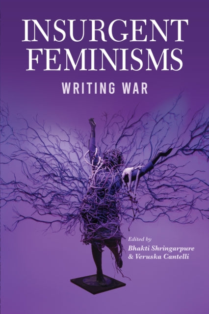 Insurgent Feminism: Writing War