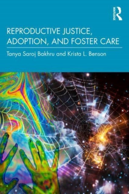 Reproductive Justice, Adoption, and Foster Care