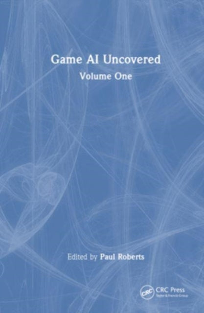 Game AI Uncovered: Volume One