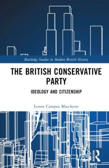 The British Conservative Party: Ideology and Citizenship