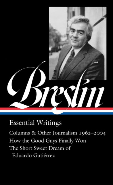 Jimmy Breslin: Essential Writings (loa #377)