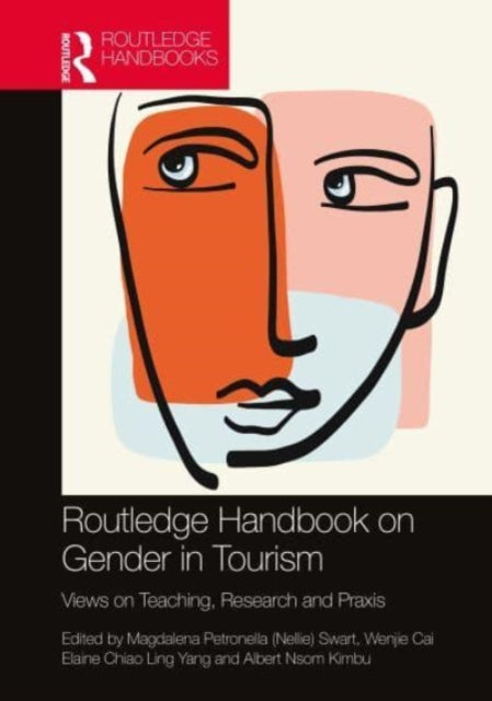 Routledge Handbook on Gender in Tourism: Views on Teaching, Research and Praxis